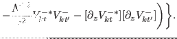 $\displaystyle - \frac{\Lambda^{+2}}{r^2}V^{-\ast}_{kt}V^{-}_{kt'}-[\partial_{z} V^{-\ast}_{kt}][ \partial_{z}V^{-}_{kt'}]\biggr) \biggr\}.$