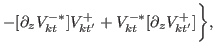 $\displaystyle -[\partial_{z} V^{-\ast}_{kt}]V^{+}_{kt'}+V^{-\ast}_{kt}[\partial_{z} V^{+}_{kt'}]\biggr\},$