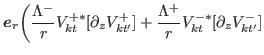 $\displaystyle +[\partial_r V^{+\ast}_{kt}][\partial_z V^{-}_{kt'}]-[\partial_r V^{-\ast}_{kt}][\partial_z V^{+}_{kt'}]$