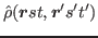 $\displaystyle \hat{\rho}(\bbox{r}st,\bbox{r}'s't')$