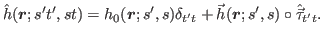 $\displaystyle \hat{h}(\bbox{r};s't',st) =
 {h}_0(\bbox{r};s',s)\delta_{t't}+
 \vec{h}(\bbox{r};s',s)\circ \hat{\vec{\tau}}_{t't}.$