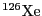 ${^{126}} {\rm Xe}$