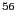 $^{56}$