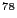 $^{78}$