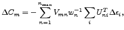 $\displaystyle \Delta C_m = -\sum_{n=1}^{n_{\text{max}}} V_{m n}w_{n}^{-1} \sum_i U_{ni}^T\Delta\epsilon_i ,$