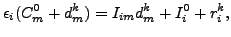 $\displaystyle \epsilon_i(C_m^0+d_m^k)=I_{im}d_m^k+I_i^0+r_i^k ,$