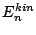$E^{{kin}}_n$