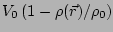 $V_0\left(1 -
{\rho(\vec{r})}/{\rho_0} \right)$