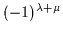 $(-1)^{\lambda+\mu}$