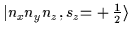 $\vert n_xn_yn_z,s_z\mbox{=}+\frac{1}{2}\rangle$