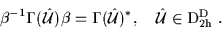 \begin{displaymath}\beta^{-1}\Gamma({{\hat{\cal{U}}}})\beta = \Gamma({\hat{\cal{...
..._{\mbox{\rm\scriptsize {2h}}}^{\mbox{\rm\scriptsize {D}}}$ }.
\end{displaymath}