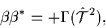 \begin{displaymath}
\beta\beta^*=+\Gamma(\hat{\cal{T}}^2),
\end{displaymath}