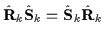 $\displaystyle \hat{\mathbf{R}}_{k}\hat{\mathbf{S}}_{k}=\hat{\mathbf{S}}_{k}\hat{\mathbf{R}}_{k}$