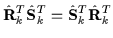 $\displaystyle \hat{\mathbf{R}}_{k}^T\hat{\mathbf{S}}_{k}^T=\hat{\mathbf{S}}_{k}^T\hat{\mathbf{R}}_{k}^T$