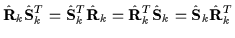 $\displaystyle \hat{\mathbf{R}}_{k}\hat{\mathbf{S}}_{k}^T=\hat{\mathbf{S}}_{k}^T...
...mathbf{R}}_{k}^T\hat{\mathbf{S}}_{k}=\hat{\mathbf{S}}_{k}\hat{\mathbf{R}}_{k}^T$