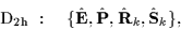 \begin{displaymath}
\mbox{D$_{\mbox{\rm\scriptsize {2h}}}$ }: \quad \{ \hat{\ma...
...t{\mathbf{P}}, \hat{\mathbf{R}}_{k}, \hat{\mathbf{S}}_{k} \},
\end{displaymath}