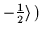 $-\frac{1}{2}\rangle\,)$