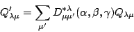 \begin{displaymath}
Q'_{\lambda\mu} = \sum_{\mu'}
D^{*\lambda}_{\mu\mu'}(\alpha,\beta,\gamma)Q_{\lambda\mu}
\end{displaymath}