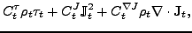 $\displaystyle C^{\tau}_t
\rho_t\tau_t + C^J_t {\mathbb{J}}^2_t +
C^{\nabla J}_t \rho_t {\mathbf \nabla}\cdot{\mathbf J}_t,$