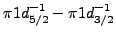 $ \pi 1d_{5/2}^{-1}-\pi 1d_{3/2}^{-1}$