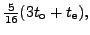 $\displaystyle \tfrac{5}{16}( 3t_{\text{o}} + t_{\text{e}} ) ,$