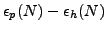 $\displaystyle \epsilon_p(N) - \epsilon_h(N)$