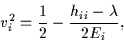 \begin{displaymath}v_{i}^{2}=\frac{1}{2}-\frac{h_{ii}-\lambda}{2E_{i}},
\end{displaymath}