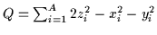 $Q= \sum_{i=1}^A 2z_i^2-x_i^2-y_i^2$