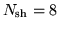 $N_{{\rm sh}}=8$