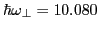 $\hbar
\omega_{\bot} = 10.080$