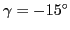 $\gamma=-15^{\circ}$