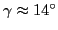 $\gamma \approx 14^{\circ}$