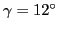 $\gamma =12^\circ$