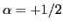 $\alpha=+1/2$