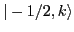 $\displaystyle \vert-1/2, k\rangle$