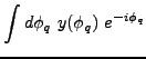 $\displaystyle \int d\phi_{q}~y(\phi_{q})~e^{-i\phi_{q}}$