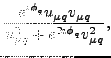 $\displaystyle \frac{e^{\imath \phi_{q}}u_{\mu
q}v_{\mu
q}}{u_{\mu q}^{2}+e^{2\imath \phi_{q}}v_{\mu q}^{2}},$