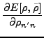 $\displaystyle \frac{\partial E[\rho ,\tilde{\rho}]}{\partial
\rho
_{n^{\prime }n}}$