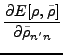 $\displaystyle \frac{\partial E[\rho ,\tilde{\rho}]}{\partial
\tilde{\rho}_{n^{\prime }n}}$