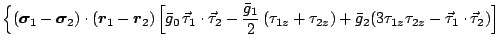 $\displaystyle \Big\{
(\bm{\sigma}_1 - \bm{\sigma}_2) \cdot
(\bm{r}_1-\bm{r}_2)
...
...}) + \bar{g}_2
(3\tau_{1z}\tau_{2z} - \vec{\tau}_1 \cdot
\vec{\tau}_2 ) \right]$