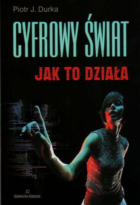 Cyfrowy ?wiat: jak to dzia?a.