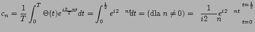 $\displaystyle c_{n} = \frac{1}{T}\int_{0}^{T} \Theta(t) e^\frac{i 2\pi n t}{T} ...
...0 ) =
\left [\frac{1}{i 2\pi n} e^{{i 2\pi n t}} \right ]_{t=0}^{t=\frac{1}{2}}$