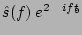 $ \hat{s}(f) \:e^{2 \pi i f t_0}$