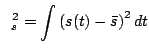 $\displaystyle \sigma^2_s=\int\left( s(t)-\bar{s}\right)^2 dt$