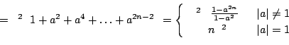 \begin{displaymath}= \sigma_\epsilon^2 \left(1+a^2+a^4+\ldots+a^{2n-2} \right) =...
...ne 1\\
n \sigma_\epsilon^2 & \vert a\vert=1
\end{array}\right.\end{displaymath}