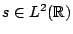 $ s\in L^2(\mathbb{R})$