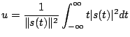 $\displaystyle u = \frac{1}{\Vert s(t)\Vert^2} \int_{-\infty}^{\infty} t \vert s(t)\vert^2 dt$