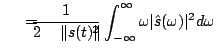 $\displaystyle \xi = \frac{1}{2\pi\Vert s(t)\Vert^2} \int_{-\infty}^{\infty} \omega \vert\hat{s}(\omega)\vert^2 d\omega$