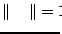 $ \Vert\psi\Vert=1$