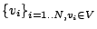 $ \left\{v_i\right\}_{i=1..N, v_i\in V}$